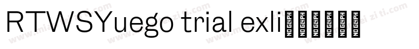 RTWSYuego trial exli字体转换